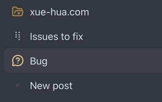 A session sidebar under the 'xue-hua.com' project listing three sessions: 'Issues to fix', 'Bug' with a colored speech-bubble icon and highlighted, and 'New post'.